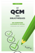 Le QCM des bibliothèques - 450 questions pour réussir les concours