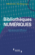 Bibliothèques numériques. Solutions de diffusion (Gallica marque blanche, archive.org, etc.)