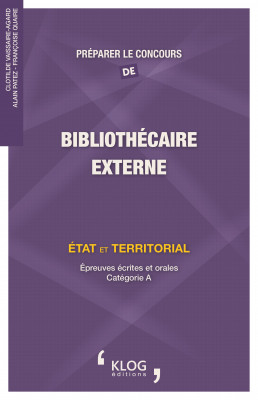 Préparer le concours de Bibliothécaire, externe. État et territorial.