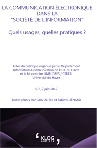 La communication électronique dans la société de l’information. Quels usages ? Quelles pratiques ?